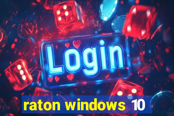 raton windows 10